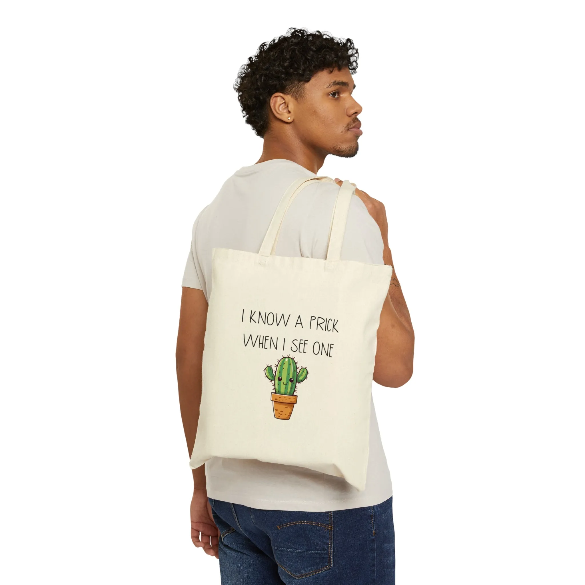 I Know a Prick When I See One | Cotton Canvas Tote Bag